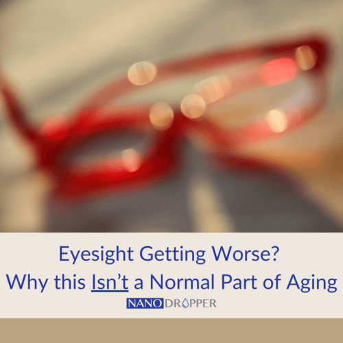 Eyesight Getting Worse? Why This Isn’t a Normal Part of Aging