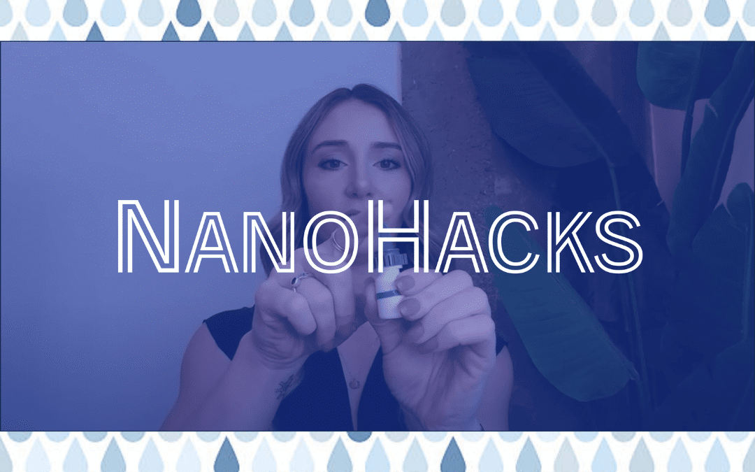 NanoHacks — Tips For Optimizing Your Eyecare Practice With Nanodropper