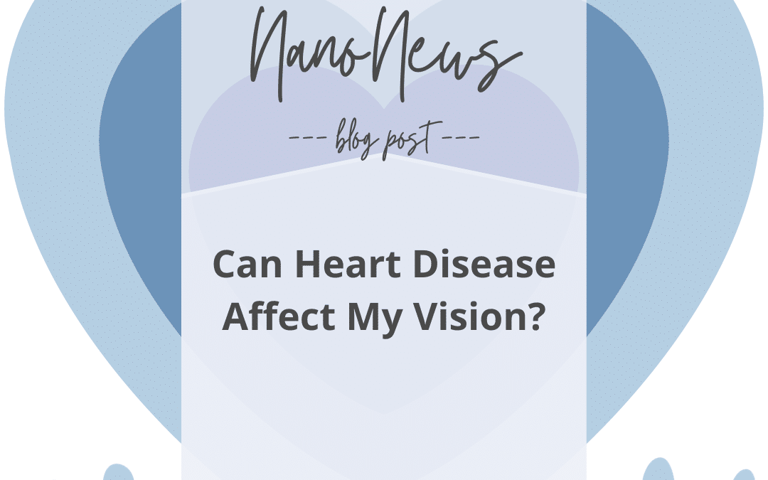 Can Heart Disease Affect My Vision?